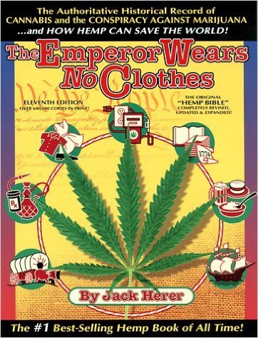 The Emperor Wears No Clothes: Hemp and the Marijuana Conspiracy