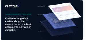 Dutchie a new Tech company in the cannabis space